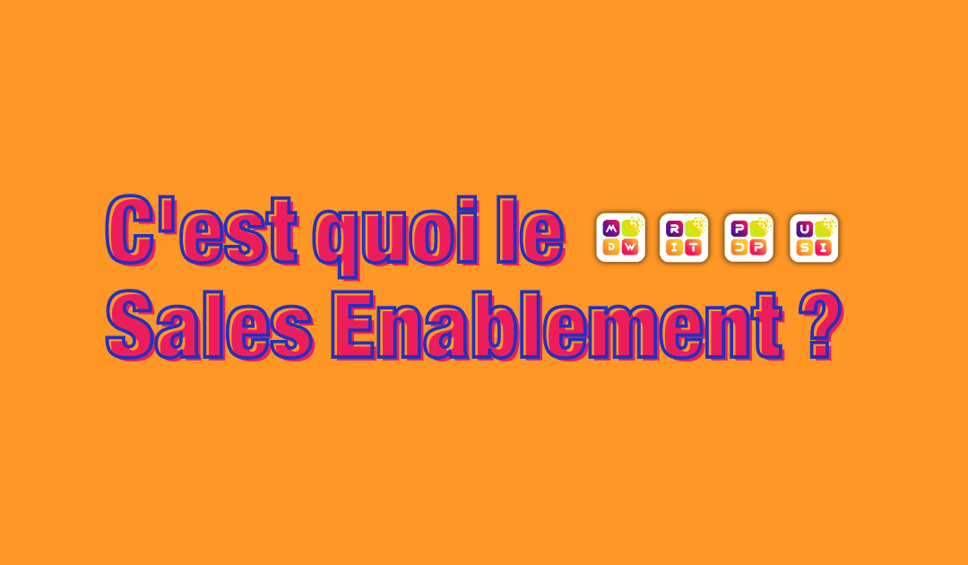 Comment le Sales Enablement peut stimuler les ventes de vos équipes Terrains